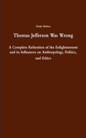 Thomas Jefferson Was Wrong