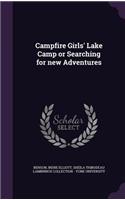 Campfire Girls' Lake Camp or Searching for New Adventures