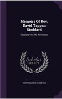 Memoirs Of Rev. David Tappan Stoddard: Missionary To The Nestorians(English)
