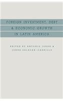 Foreign Investment, Debt and Economic Growth in Latin America