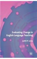 Evaluating Change in English Language Teaching