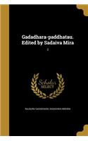 Gadadhara-paddhatau. Edited by Sadaiva Mira; 2