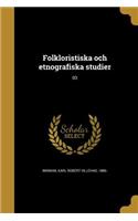 Folkloristiska och etnografiska studier; 03