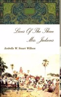 Lives Of The Three Mrs. Judsons