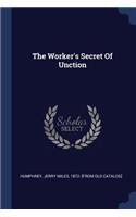 The Worker's Secret Of Unction