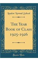 The Year Book of Class 1925-1926 (Classic Reprint)