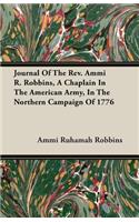 Journal Of The Rev. Ammi R. Robbins, A Chaplain In The American Army, In The Northern Campaign Of 1776