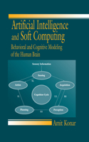 Artificial Intelligence and Soft Computing: Behavioral and Cognitive Modeling of the Human Brain