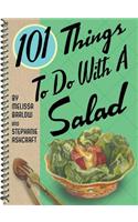 101 Things to Do with a Salad