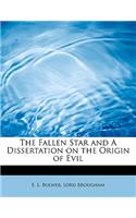 The Fallen Star and a Dissertation on the Origin of Evil