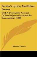 Fortha's Lyrics, And Other Poems