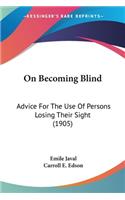 On Becoming Blind