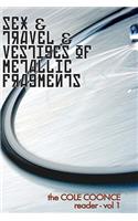 Sex & Travel & Vestiges of Metallic Fragments