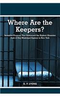 Where Are the Keepers?