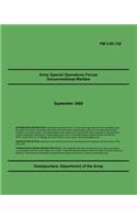 Army Special Operations Forces Unconventional Warfare: FM 3-05.130(English)