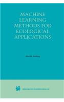 Machine Learning Methods for Ecological Applications