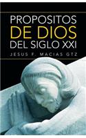 Propositos de Dios del Siglo XXI