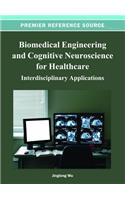Biomedical Engineering and Cognitive Neuroscience for Healthcare