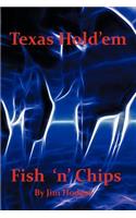 Texas Hold 'em Fish 'n' Chips