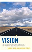 Vision: The First Critical Step in Developing a Strategy for Educational Technology