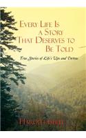 Every Life Is a Story That Deserves to Be Told