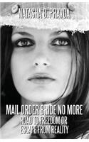 Mail Order Bride No More