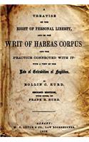 A Treatise on the Right of Personal Liberty, and on the Writ of Habeas Corpus: And the Practice Connected with It; With a View of the Law of Extradition of Fugitives: And the Practice Connected with It; With a View of the Law of Extradition of Fugitives