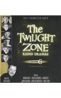The Twilight Zone Radio Dramas, Volume 6