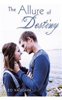 The Allure of Destiny