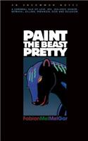 Paint The Beast Pretty