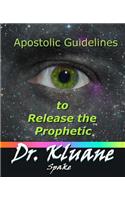 Apostolic Guidelines to Release the Prophetic