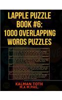 Lapple Puzzle Book #6: 1000 Overlapping Words Puzzles