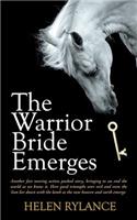 The Warrior Bride Emerges