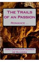 The Trails of an Passion