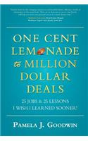 One Cent Lemonade to Million Dollar Deals