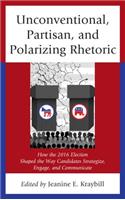Unconventional, Partisan, and Polarizing Rhetoric
