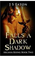 Falls a Dark Shadow