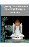Trajectory Optimization for Spacecraft Collision Avoidance