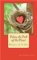 Follow the Path of the Heart