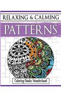 Relaxing and Calming Patterns - Coloring Books for Grownups