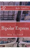 Bipolar Express
