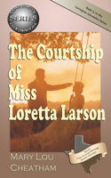 Courtship of Miss Loretta Larson