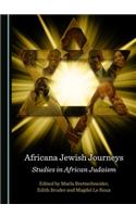 Africana Jewish Journeys: Studies in African Judaism