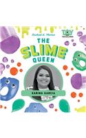 The Slime Queen: Karina Garcia