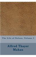 The Life of Nelson, Volume 1