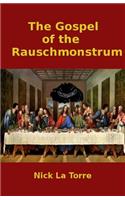 The Gospel of the Rauschmonstrum