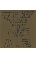 Key To A More Enjoyable Quality Of Life From A-Z