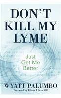 Don't Kill My Lyme
