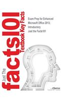 Exam Prep for Enhanced Microsoft Office 2013; Introductory