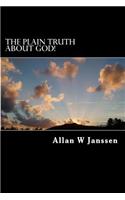 The Plain Truth about God!: A Brief History of Western Religion